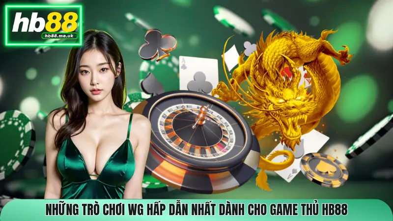 Những trò chơi WG hấp dẫn nhất dành cho game thủ HB88