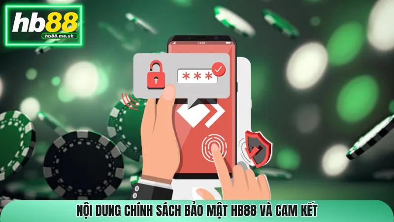 Nội dung chính sách bảo mật HB88 và cam kết