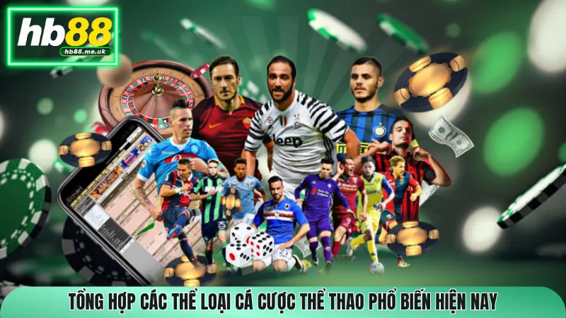 Tổng hợp các thể loại cá cược thể thao phổ biến hiện nay